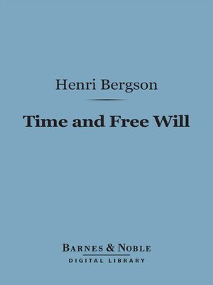 cover image of Time and Free Will (Barnes & Noble Digital Library)